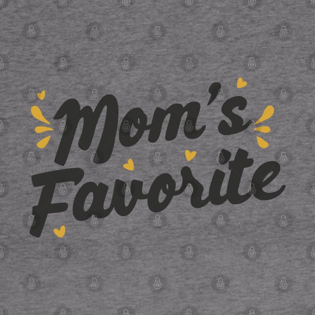 Mom's Favorite Text Design by Trendsdk